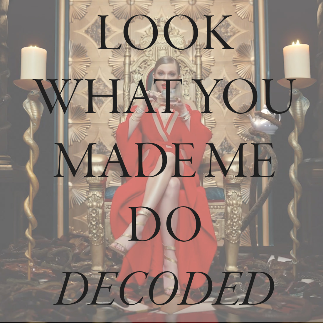 look what you made me do taylor swift video decoded 1 4